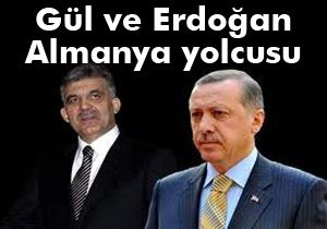 Gül ve Erdoğan Almanya yolcusu